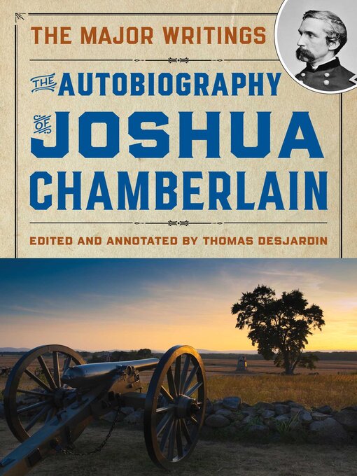 Title details for The Autobiography of Joshua Chamberlain by Thomas A. Desjardin - Available